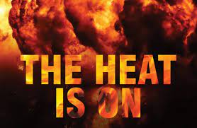 WHEN THE HEAT IS ON: FAITH IN THE MIDST OF FIRE